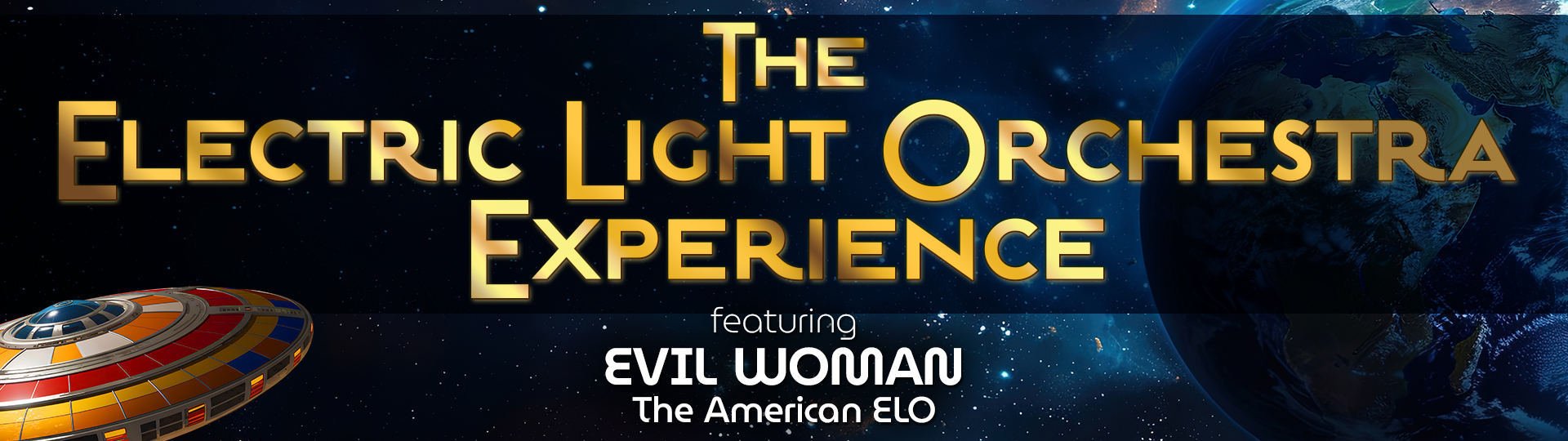The ELO Experience featuring Evil Woman, The American ELO, shown in gold lettering against a space background with Earth.